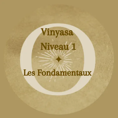 Vinyasa Niveau 1 - les fondamentaux